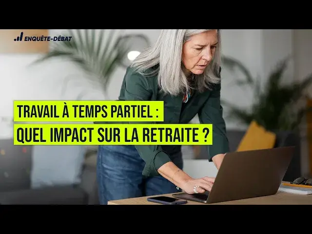 Video thumbnail for Travail à temps partiel : quel impact sur la retraite ?