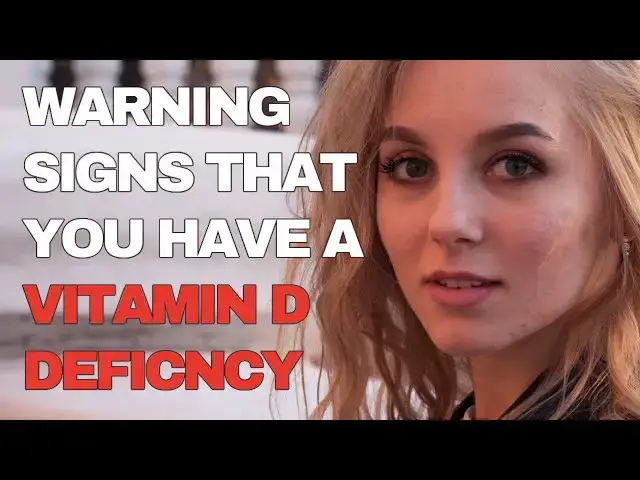 Video thumbnail for 8 Warning Signs You May Have A Vitamin D Deficiency