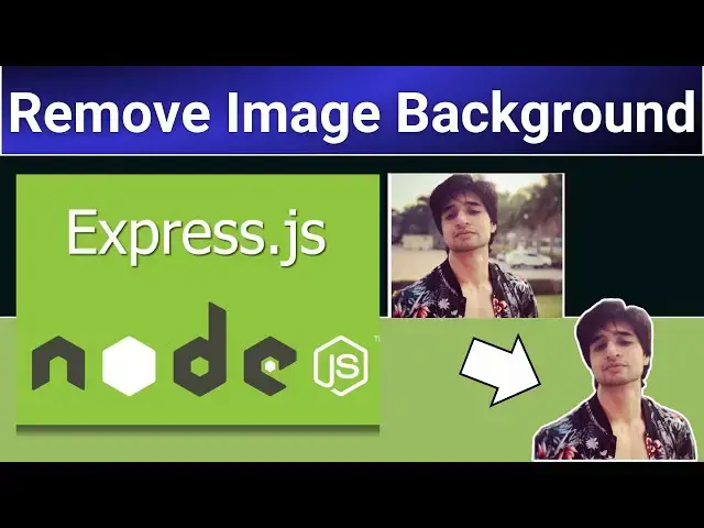 Video thumbnail for Node.js Express Project to Remove Background From Image in Browser Using Javascript