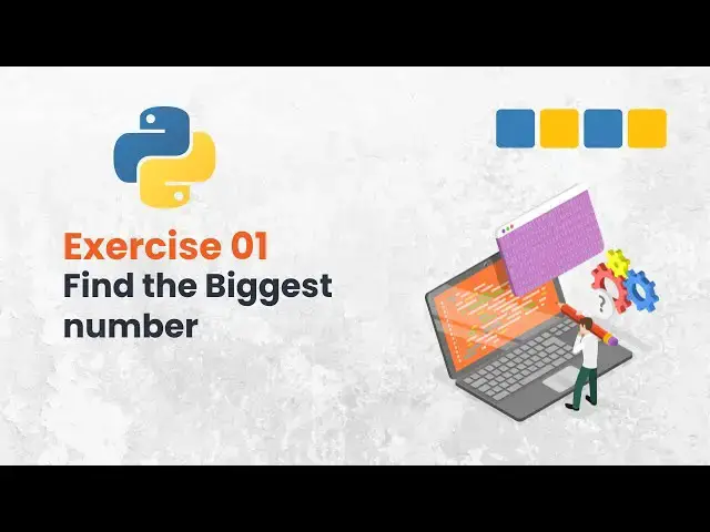 'Video thumbnail for Exercise 01: Find the Biggest Number in Python #pybeginners'