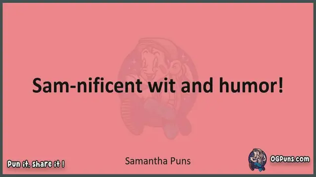 Video thumbnail for Samantha - Jokes, Puns, Wordplays, and Laughter