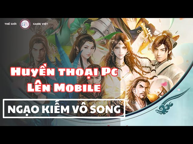 Video thumbnail for Ngạo Kiếm Vô Song Mobile: Huyền Thoại PC Trở Lại - Tấm Vé Tuổi Thơ Cho Dân Cày Võ Lâm
