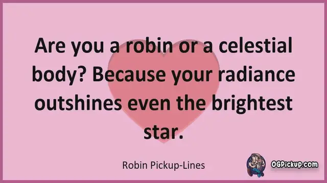 Video thumbnail for Robin - Pickup-Lines & Rizz for Him & for Her