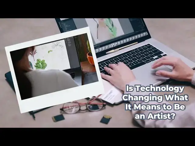 'Video thumbnail for Is Technology Changing What It Means to Be an Artist?'