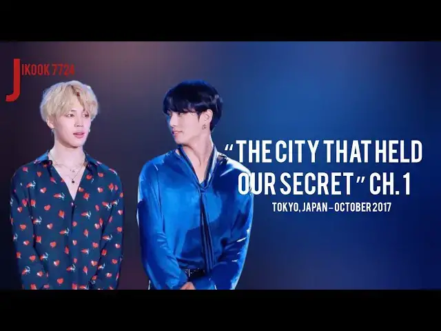 Video thumbnail for “The City That Held Our Secret” Ch. 1 Tokyo, Japan – October 2017 | @jikook7724