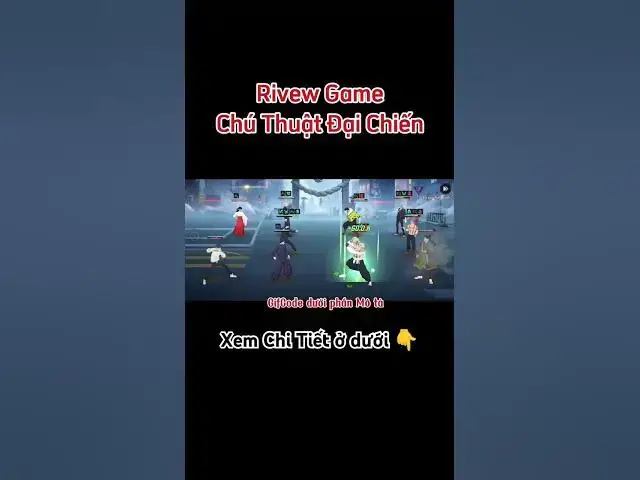 Video thumbnail for Rivew Gameplay của tựa game Chú Thuật Đại Chiến. #thegioigameviet #gifcode #rivew