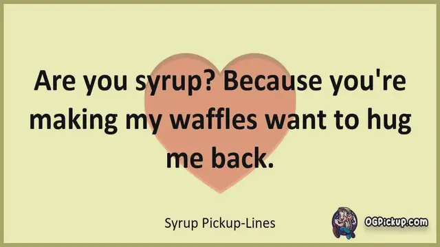 Video thumbnail for Syrup - Pickup-Lines & Rizz for Him & for Her