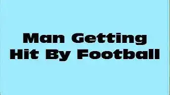 Video thumbnail for Man Getting Hit With Football