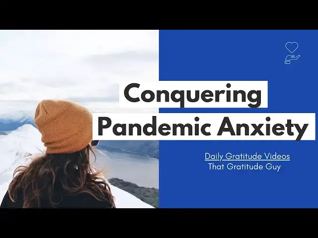 Video thumbnail for Conquering Pandemic Anxiety Through Gratitude:  Trailer