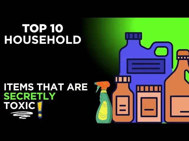 'Video thumbnail for 10 Everyday Household Items That Are Secretly Toxic'