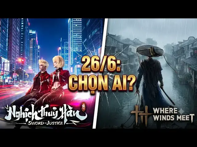 Video thumbnail for Nghịch Thủy Hàn vs Where Winds Meet: Đại Chiến Bom Tấn Võ Hiệp Ngày 26/6