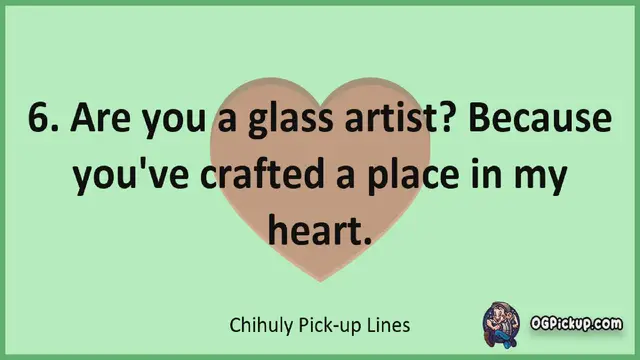 Video thumbnail for Chihuly - Pickup-Lines & Rizz for Him & for Her