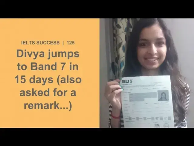 Video thumbnail for IELTS SUCCESS Divya jumps to Band 7 in 15 days (asked for a remark…)