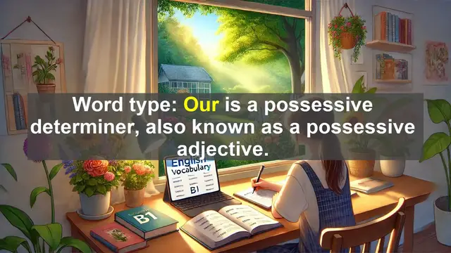 Video thumbnail for 2500 Must Know CEFR B1 Vocabulary - The Power of 'Our': Understanding a Key English Word