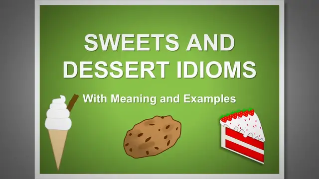 Video thumbnail for 5 Sweet and Dessert Idioms Explained #3