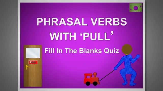 Video thumbnail for Phrasal Verbs with 'Pull': Fill in the Blanks Quiz #2