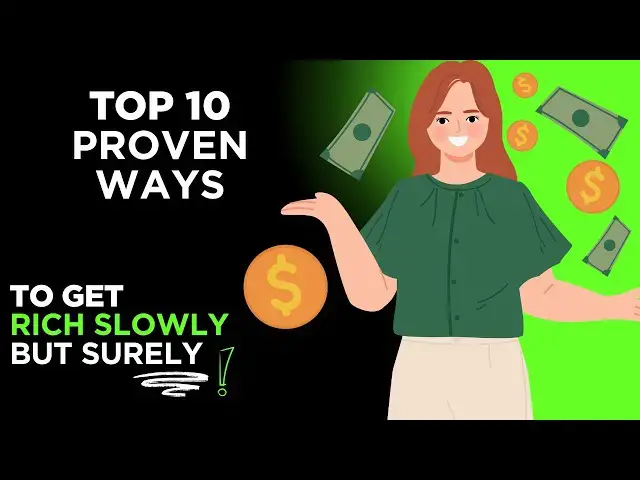 'Video thumbnail for Top 10 Proven Ways to Get Rich Slowly but Surely 💸'