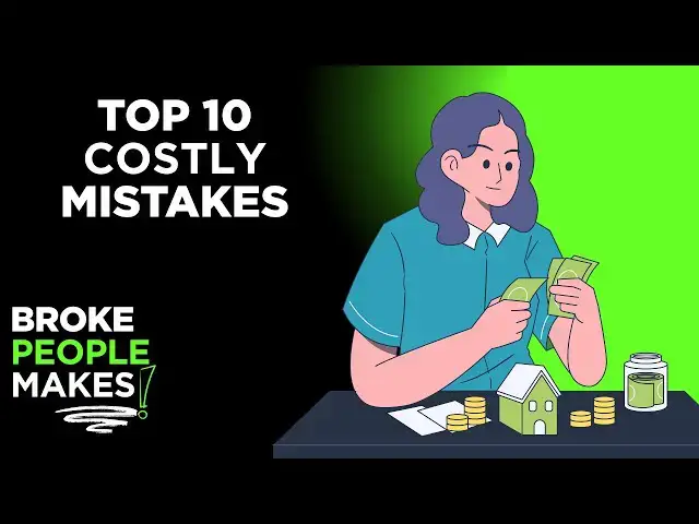'Video thumbnail for Top 10 Costly Mistakes Broke People Make That Keep Them Stuck'