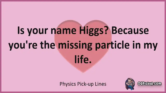 Video thumbnail for Physics - Pickup-Lines & Rizz for Him & for Her