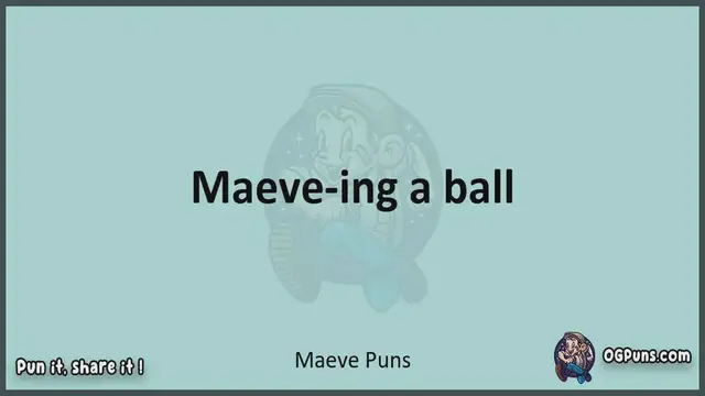 Video thumbnail for Maeve - Jokes, Puns, Wordplays, and Laughter