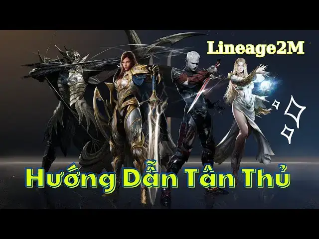 Video thumbnail for [Lineage 2M] Hướng Dẫn Tân Thủ Toàn Tập Vững Bước Tiến Vào Thế Giới Aden