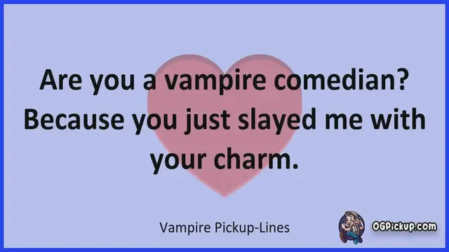 Video thumbnail for Vampire - Pickup-Lines & Rizz for Him & for Her
