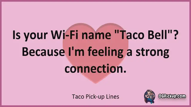 Video thumbnail for Taco - Pickup-Lines & Rizz for Him & for Her