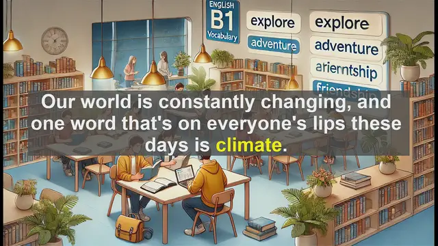 Video thumbnail for 2500 Must Know CEFR B1 Vocabulary - Understanding 'Climate': More Than Just Weather