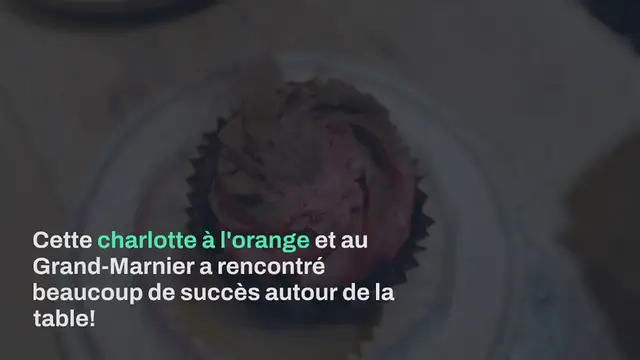 Video thumbnail for Charlotte à l’orange et au Grand-Marnier