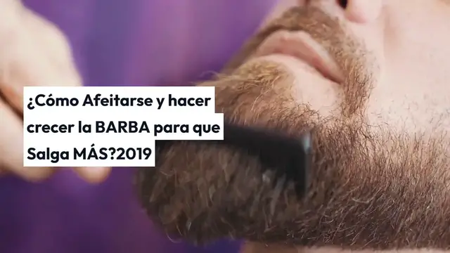 Video thumbnail for ¿Cómo afeitarse la barba para que salga más?