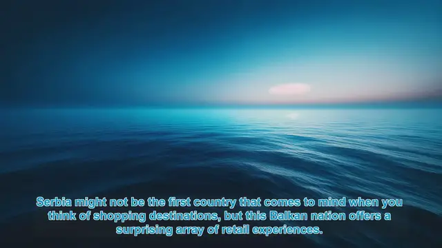 Video thumbnail for Discover Serbia's Top 10 Shopping Destinations