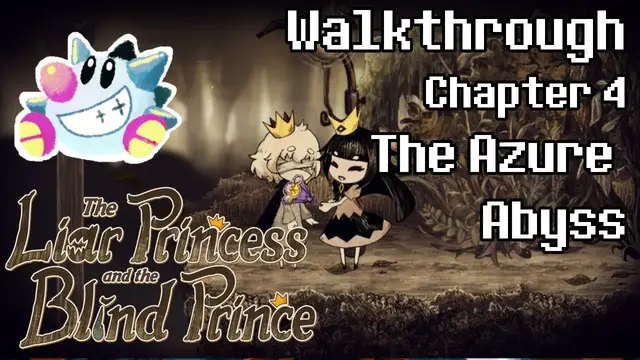 Video thumbnail for The Liar Princess & The Blind Prince Walkthrough | The Azure Abyss | All Petals & Flowers