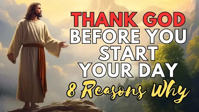 Video thumbnail for What Happens When You Start Your Day With "Thank You, God" | 8 Reasons Why