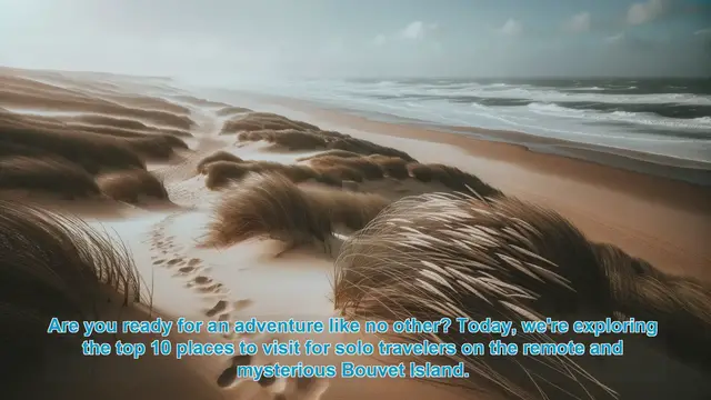 Video thumbnail for Exploring Bouvet Island: Top 10 Solo Traveler Destinations