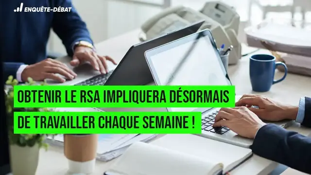 Video thumbnail for Obtenir le RSA impliquera désormais de travailler chaque semaine !