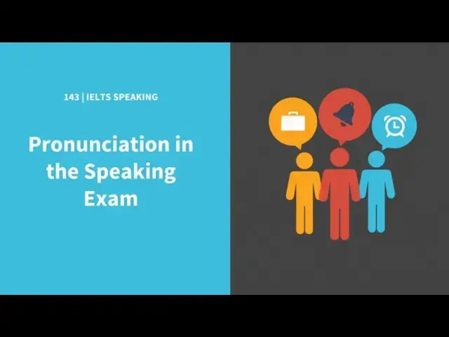 Video thumbnail for 143 Improve your pronunciation in the IELTS speaking exam