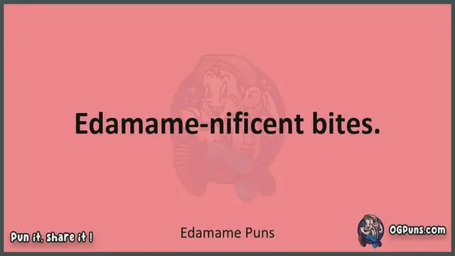 Video thumbnail for Edamame - Jokes, Puns, Wordplays, and Laughter