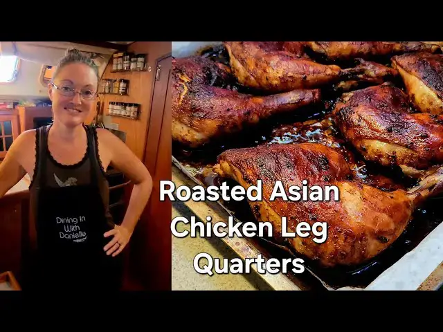 Video thumbnail for Roasted Asian Chicken Leg Quarters | Dining In With Danielle