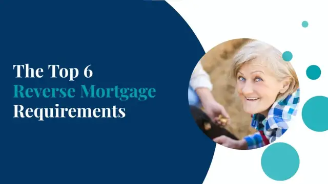 'Video thumbnail for The Top 6 Reverse Mortgage Requirements'