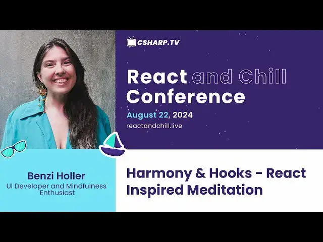 'Video thumbnail for Harmony & Hooks - React inspired meditation by Benzi Holler | React and Chill Conference'