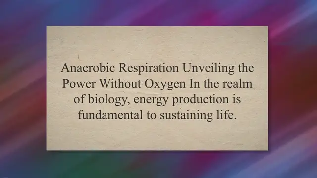 Video thumbnail for Anaerobic Respiration Unveiling the Power Without Oxygen
