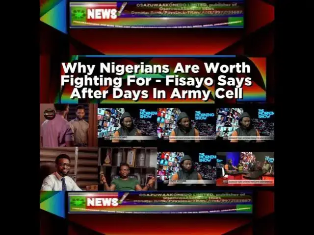 Video thumbnail for Why Nigerians Are Worth Fighting For - Fisayo Says After Days In Army Cell