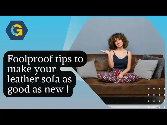 'Video thumbnail for Goodbye stains and dust : Foolproof tips to make your leather sofa as good as new !'
