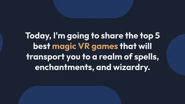 Video thumbnail for Top_5_Best_Magic_VR_Games_to_Play