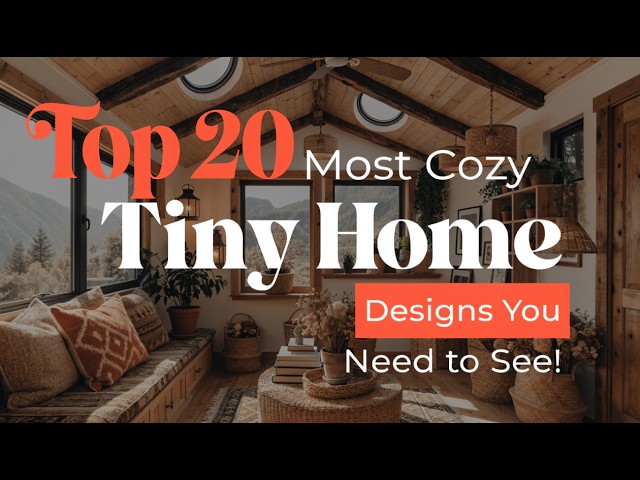 Video thumbnail for Top 20 Most Cozy Tiny Home Designs You Need to See! 🏠✨