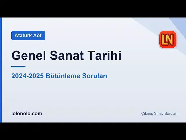Video thumbnail for Ata Aöf Genel Sanat Tarihi 2024-2025 Bütünleme Soruları