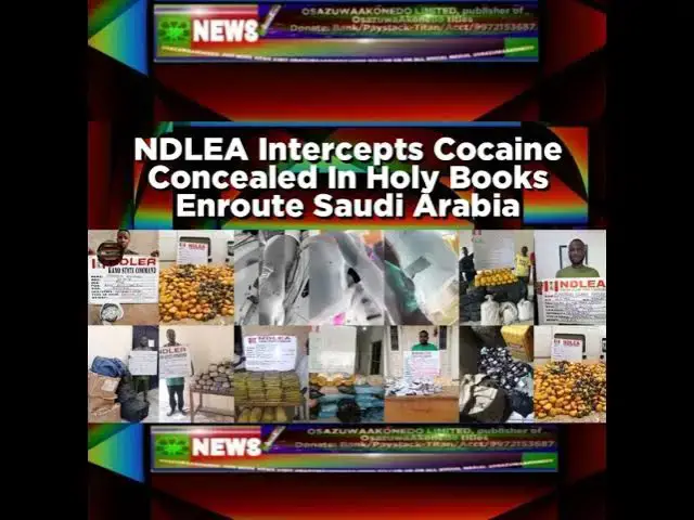 Video thumbnail for NDLEA Intercepts Cocaine Concealed In Holy Books Enroute Saudi Arabia