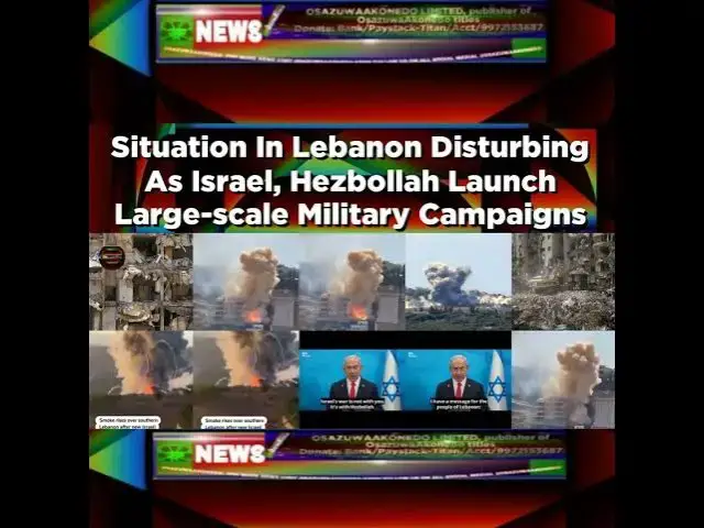 Video thumbnail for Situation In Lebanon Disturbing As Israel, Hezbollah Launch Large-scale Military Campaigns ~ Osaz...
