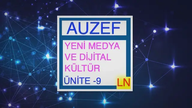 Video thumbnail for  Yeni Medya ve Dijital Kültür Ünite -9 Sanal Yaşam ve Avatarlar