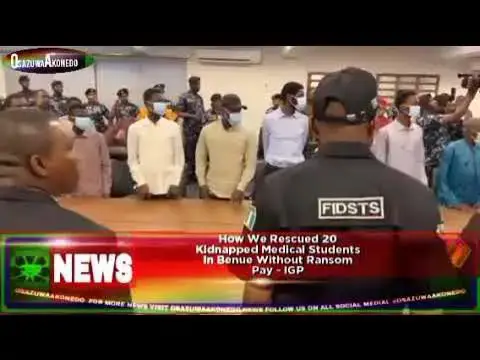 'Video thumbnail for How We Rescued 20 Kidnapped Medical Students In Benue Without Ransom Pay - IGP ~ OsazuwaAkonedo'
